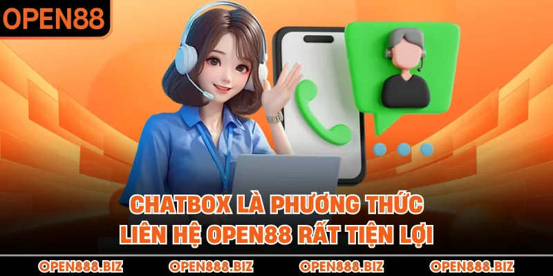 Chatbox là phương thức liên hệ OPEN88 rất tiện lợi