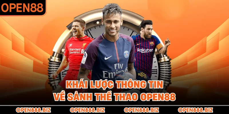 Khái lược thông tin về sảnh thể thao OPEN88